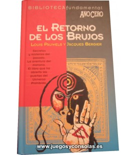 EL RETORNO DE LOS BRUJOS - AÑO CERO - BIBLIOTECA FUNDAMENTAL - LOUIS PAUWELS Y JACQUES BERGIER