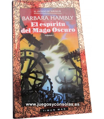 EL ESPIRITU DEL MAGO OSCURO - EL LEGADO DE SURAKLIN - BARBARA HAMBLY - TIMUN MAS