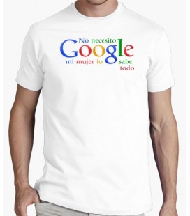 Camiseta No necesito Google mi mujer lo sabe todo