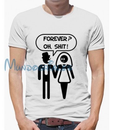 Forever? oh, shit! Despedida Soltero camiseta personalizada